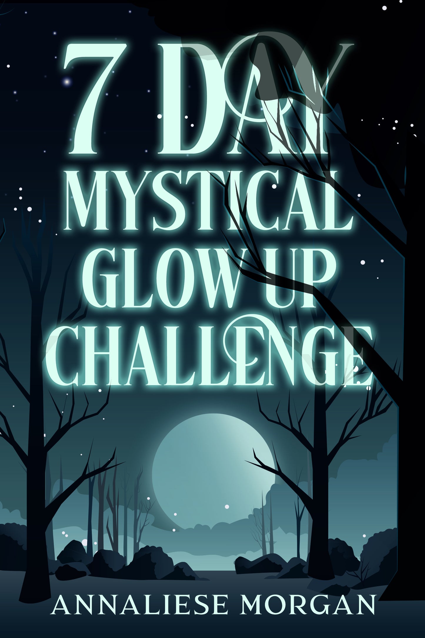 7 Day Mystical Glow Up Challenge